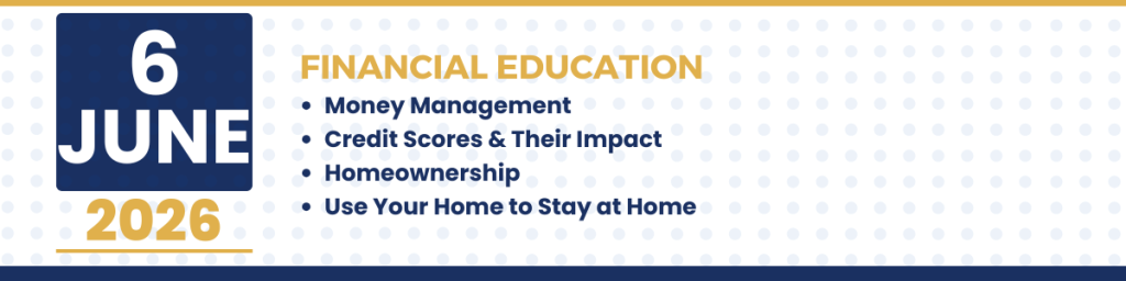 Financial Education seminar graphic for June 6, 2026 featuring topics on money management, credit scores, and homeownership debt-to-income ratios.